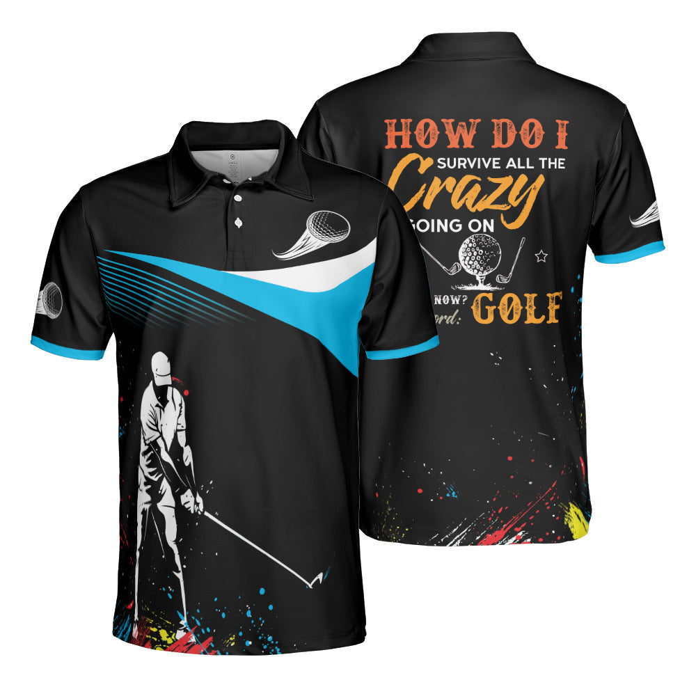 Frenzidea Golf Survive All The Crazy Personalized Name Polo Shirt