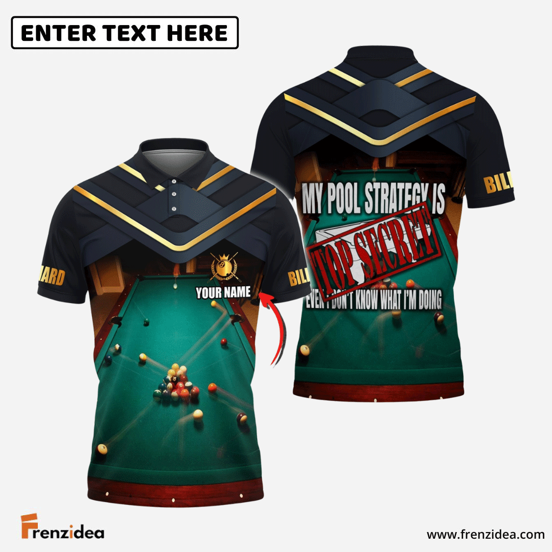 Frenzidea Pocket Billiards My Strategy Is Top Secret Personalized 3D Shirt