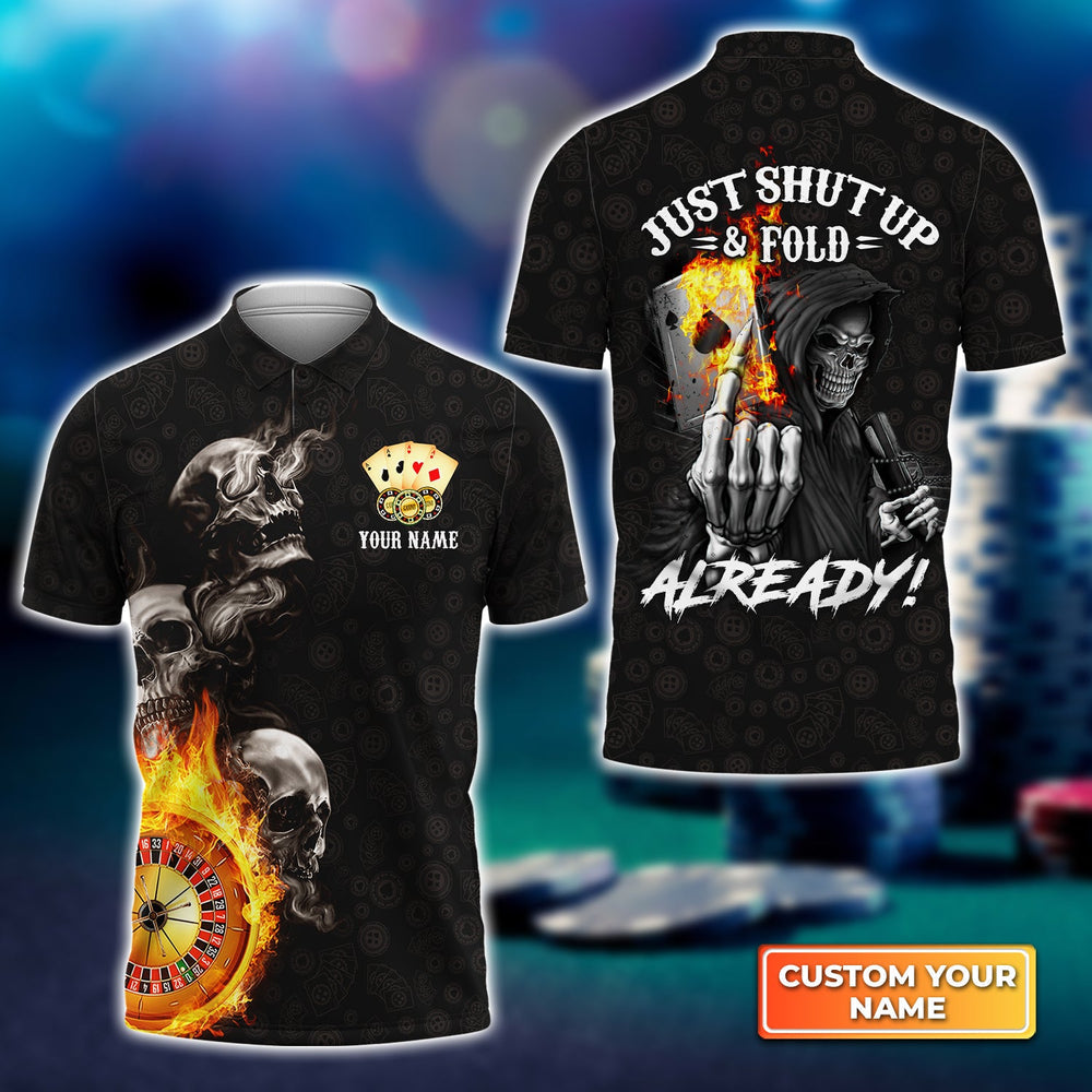 Frenzidea Poker Themed Skull Casino Just Shut Up & Fold Already Personalized Name 3D Polo Shirt