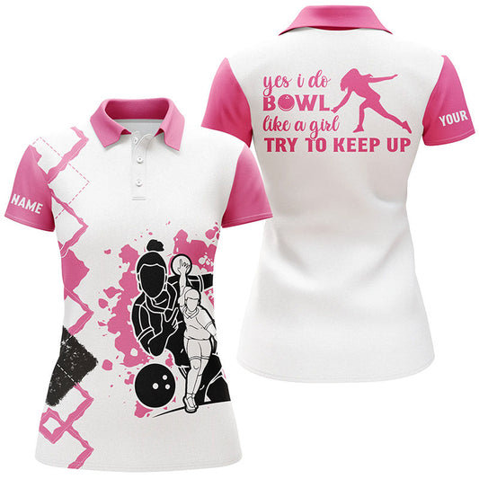 Frenzidea Pink Bowling Yes I Do Bowl Like A Girl, Try To Keep Up Premium Customized Name 3D Shirt For Women