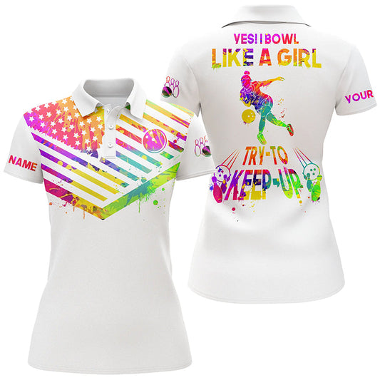 Frenzidea Watercolor Bowling American Flag Yes I Bowl Like A Girl Try To Keep Up Premium Customized Name 3D Shirt For Women