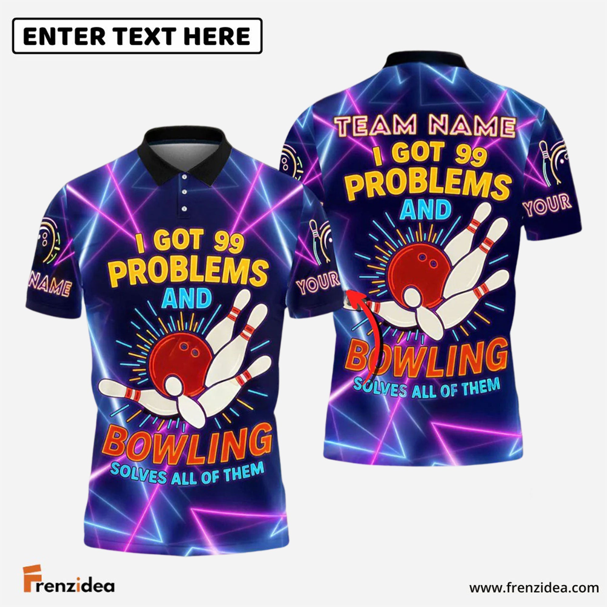 Frenzidea Bowling I Got 99 Problems And Bowling Solves All Of Them Customized Name, Team Name 3D Shirt
